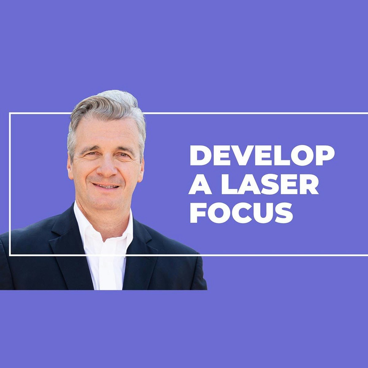 Developing a Laser Focus