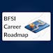 BFSI Career Roadmap: Roles, Skills, and Industry Trends