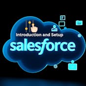 Salesforce Introduction and Setup