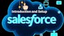Salesforce Introduction and Setup