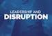 Leadership and Disruption