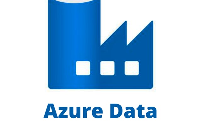 Microsoft Azure - Data Factory | Coursera