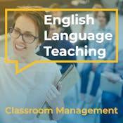 English Language Teaching: Classroom Management