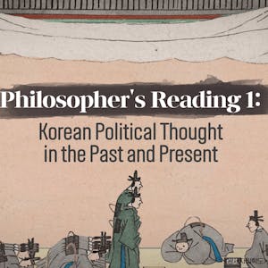 Korean Political Thought in the Past and Present from Sungkyunkwan University online course platform