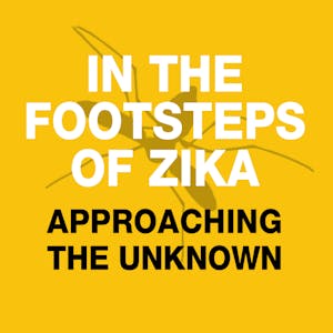 In the footsteps of Zika… approaching the unknown