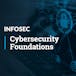 Introduction to Cybersecurity Foundations