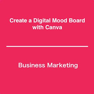 Create a Digital Mood Board with Canva from Coursera Project Network online course platform