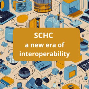 SCHC : A new era of interoperability - Online CE Course