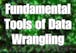 Fundamental Tools of Data Wrangling