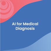 AI for Medical Diagnosis