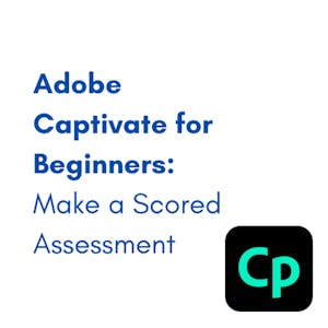 Adobe Captivate for Beginners: Make a Scored Assessment - Online CE Course