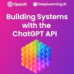 Building Systems with the ChatGPT API