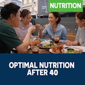 Optimal Nutrition After 40