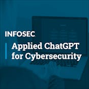 Applied ChatGPT for Cybersecurity