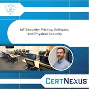 IoT Security: Privacy, Software, and Physical Security