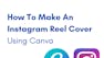How To Make An Instagram Reel Cover Using Canva