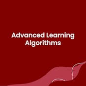 Advanced Learning Algorithms