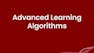 Advanced Learning Algorithms