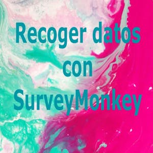 Recoger datos con SurveyMonkey - Online CE Course