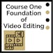 The Foundation of Video Editing