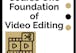 The Foundation of Video Editing