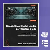 Google Cloud Digital Leader Certification Guide