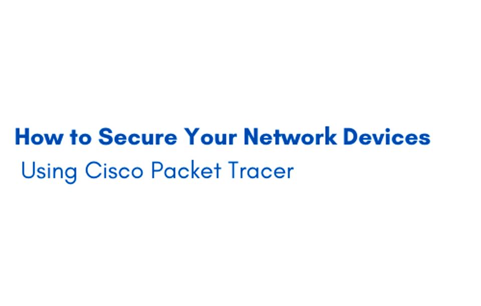 Getting Started with Cisco Packet Tracer and Network Design | Coursera