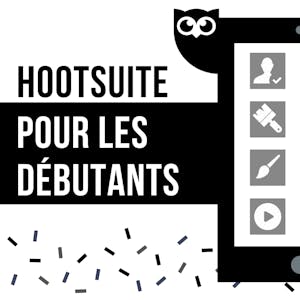 Hootsuite pour les débutants from Coursera Project Network online course platform