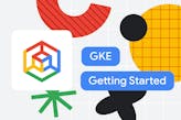 Getting Started with Google Kubernetes Engine