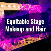 Equitable Stage Makeup and Hair