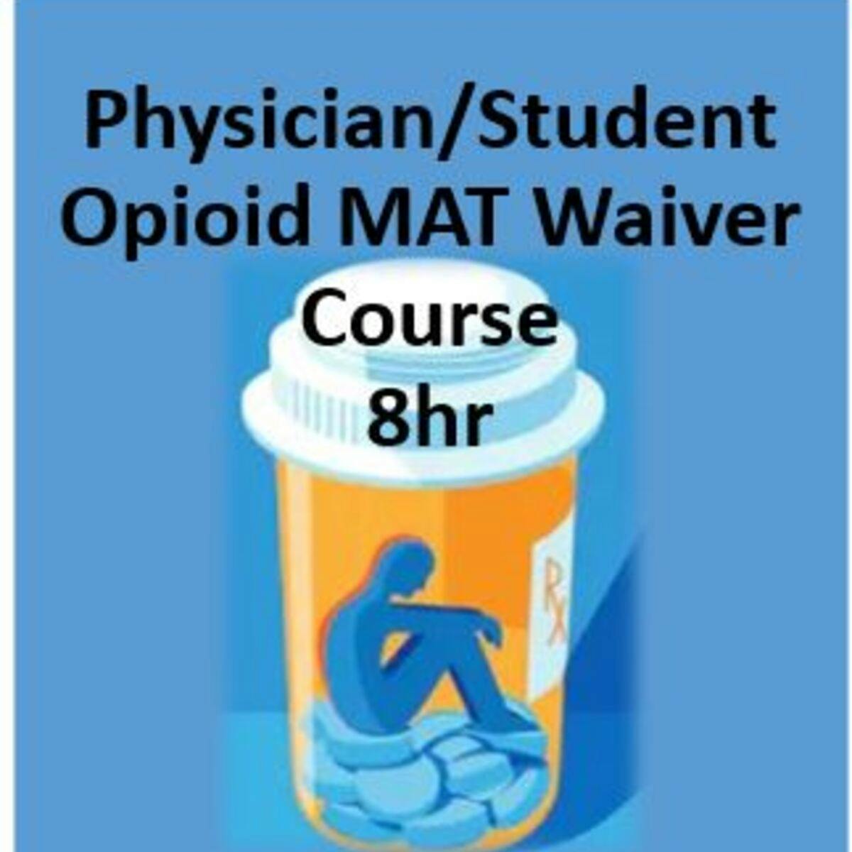 Physician Student Opioid Use Disorder Medication Assisted Treatment Waiver Training Coursera