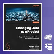 Managing Data as a Product: Scalable Data Architectures