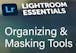 Adobe Lightroom Essentials Pt. 2: Organizing & Masking Tools