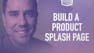 Build a product splash page with HTML and CSS