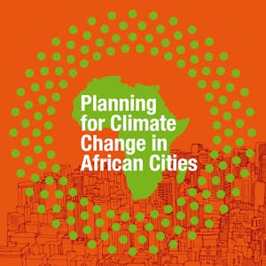 Planning for Climate Change in African Cities from Institute for Housing and Urban Development online course platform
