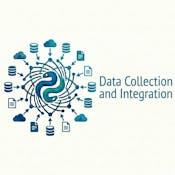 Data Collection and Integration