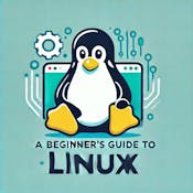 A Beginners Guide to Linux