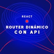 React: Router dinámico con API