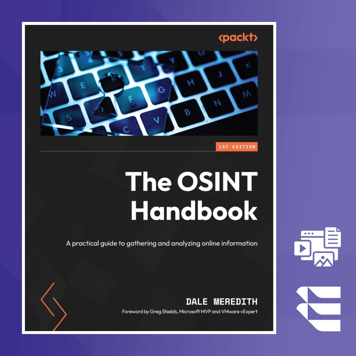 The OSINT Handbook: Mastering Open Source Intelligence