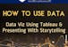 Data Viz Using Tableau & Presenting With Storytelling