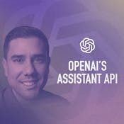 Learn OpenAI's Assistant API