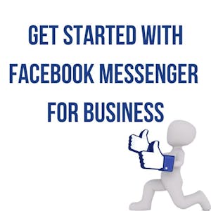Get Started with Facebook Messenger for a Business - Online CE Course