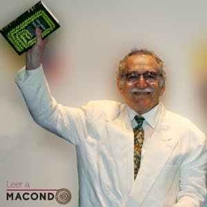Leer a Macondo la obra de Gabriel García Márquez