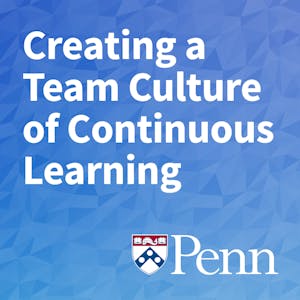 Creating a Team Culture of Continuous Learning