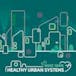 HEALTHY URBAN SYSTEMS - PART 3 : Design and policies