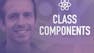 Learn Class Components in React