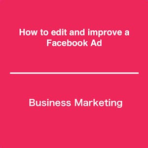 Image for the How to edit and improve a Facebook Ad course