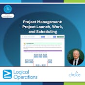 Project Management: Project Launch, Work, and Scheduling