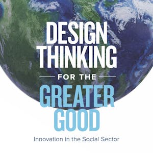 Design Thinking for the Greater Good Innovation in the Social Sector