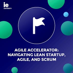 Image for the Agile Accelerator: Navigating Lean Startup, Agile, and Scrum course